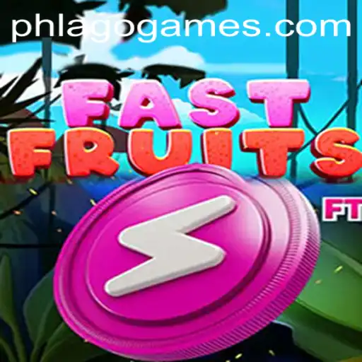 FastFruits: Dive into the World of PHLAGO